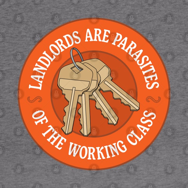 Landlords Are Parasites Of The Working Class by Football from the Left